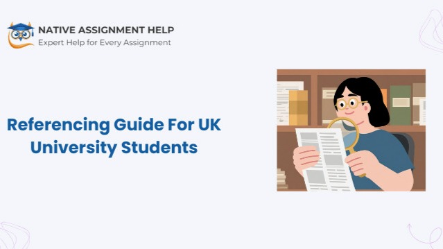 UK university referencing styles including APA, Harvard, OSCOLA, MLA, Chicago, and Vancouver explained for academic assignments